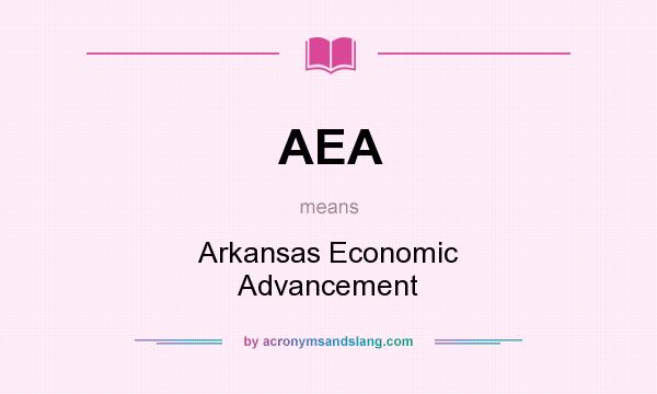 What does AEA mean? It stands for Arkansas Economic Advancement