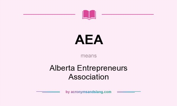 What does AEA mean? It stands for Alberta Entrepreneurs Association