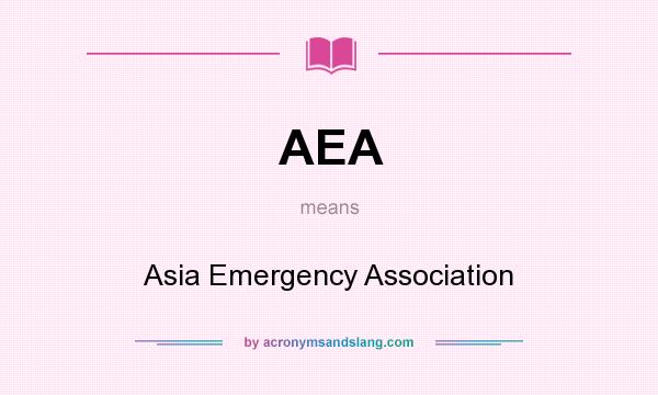 What does AEA mean? It stands for Asia Emergency Association