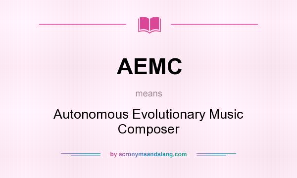 What does AEMC mean? It stands for Autonomous Evolutionary Music Composer