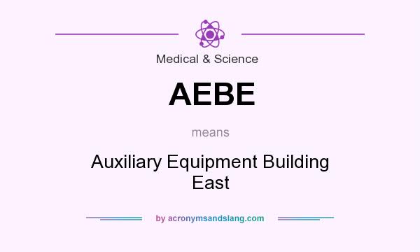 What does AEBE mean? It stands for Auxiliary Equipment Building East