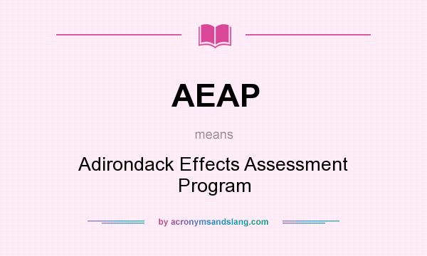 What does AEAP mean? It stands for Adirondack Effects Assessment Program