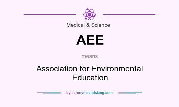 What does AEE mean? It stands for Association for Environmental Education
