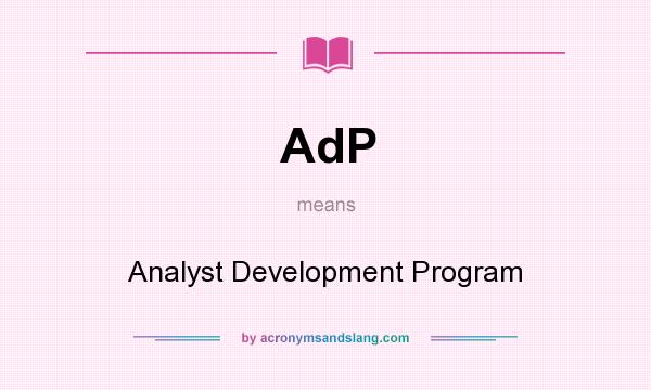 What does AdP mean? It stands for Analyst Development Program