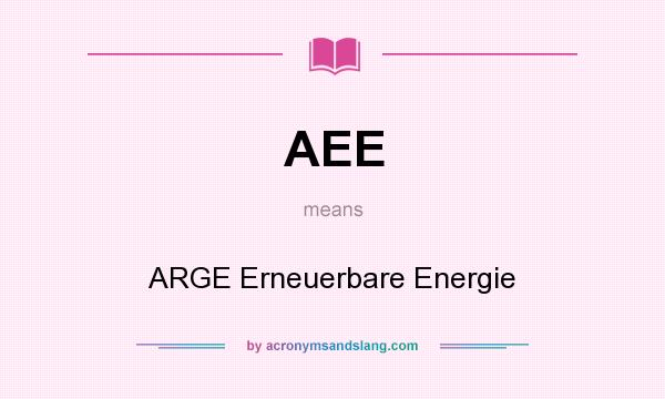What does AEE mean? It stands for ARGE Erneuerbare Energie