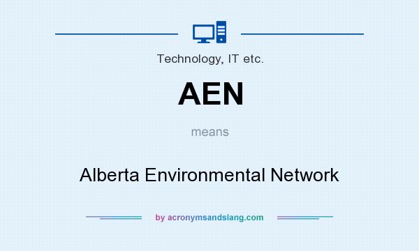What does AEN mean? It stands for Alberta Environmental Network