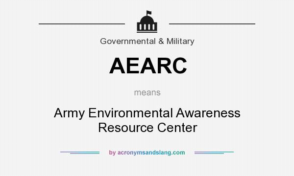 What does AEARC mean? It stands for Army Environmental Awareness Resource Center