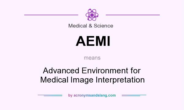What does AEMI mean? It stands for Advanced Environment for Medical Image Interpretation