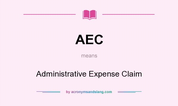 What does AEC mean? It stands for Administrative Expense Claim