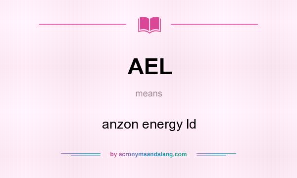 What does AEL mean? It stands for anzon energy ld