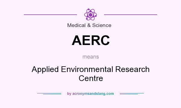 What does AERC mean? It stands for Applied Environmental Research Centre
