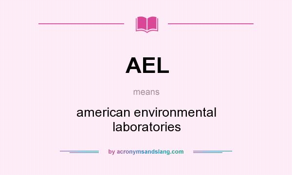 What does AEL mean? It stands for american environmental laboratories