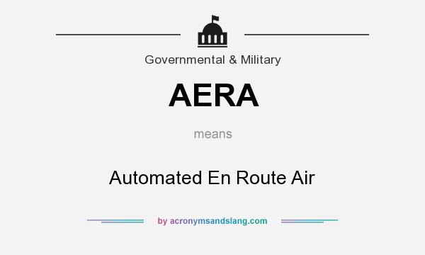 What does AERA mean? It stands for Automated En Route Air