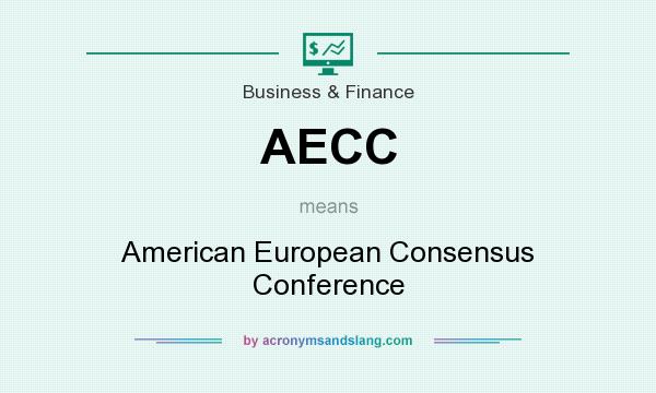 What does AECC mean? It stands for American European Consensus Conference