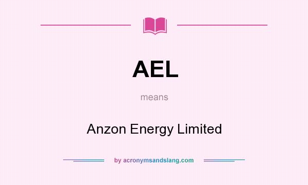 What does AEL mean? It stands for Anzon Energy Limited
