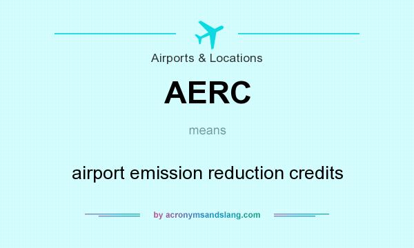 What does AERC mean? It stands for airport emission reduction credits