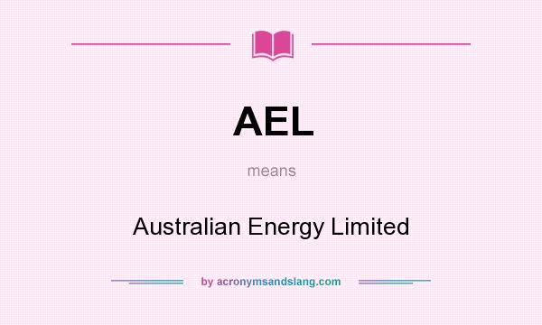 What does AEL mean? It stands for Australian Energy Limited