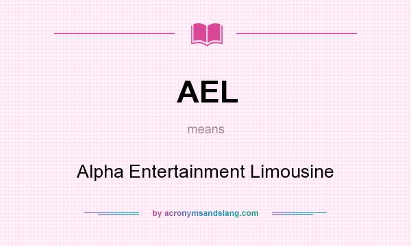 What does AEL mean? It stands for Alpha Entertainment Limousine