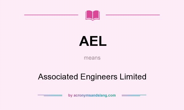 What does AEL mean? It stands for Associated Engineers Limited