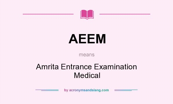 What does AEEM mean? It stands for Amrita Entrance Examination Medical