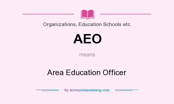 What does AEO mean? It stands for Area Education Officer