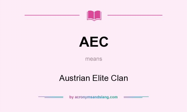 What does AEC mean? It stands for Austrian Elite Clan