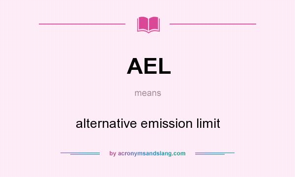 What does AEL mean? It stands for alternative emission limit