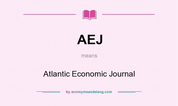What does AEJ mean? It stands for Atlantic Economic Journal
