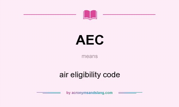 What does AEC mean? It stands for air eligibility code