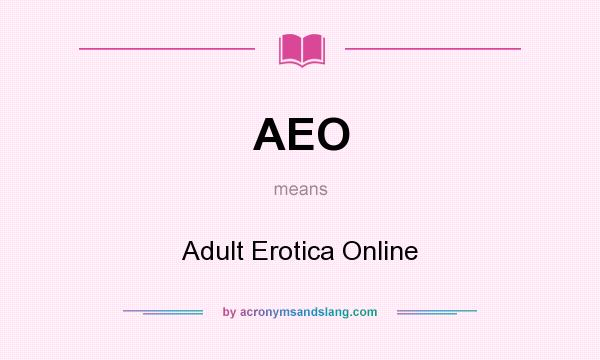 What does AEO mean? It stands for Adult Erotica Online