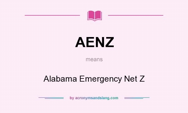 What does AENZ mean? It stands for Alabama Emergency Net Z