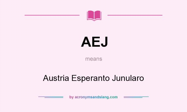 What does AEJ mean? It stands for Austria Esperanto Junularo