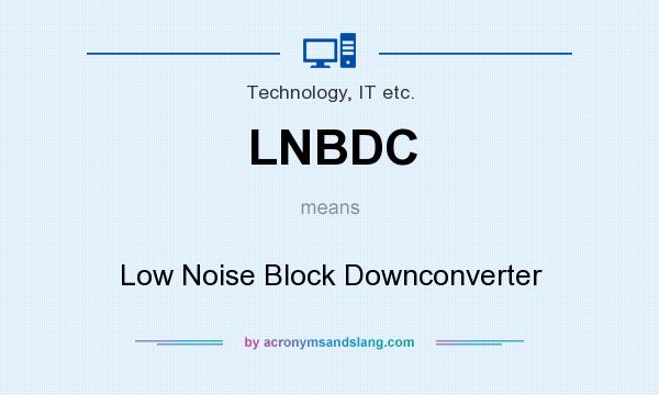 What does LNBDC mean? It stands for Low Noise Block Downconverter