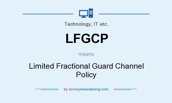 What does LFGCP mean? It stands for Limited Fractional Guard Channel Policy