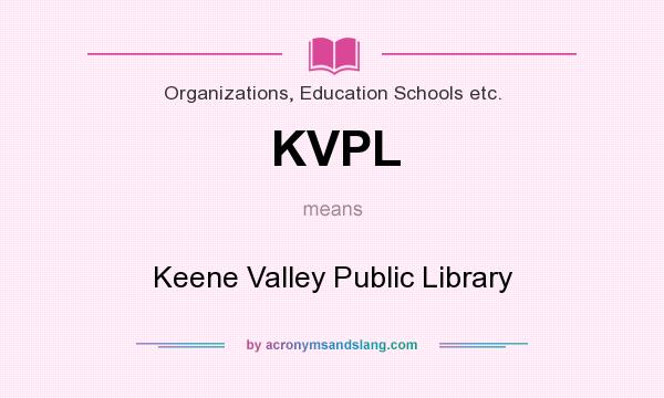 What does KVPL mean? It stands for Keene Valley Public Library