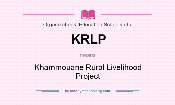 What does KRLP mean? It stands for Khammouane Rural Livelihood Project