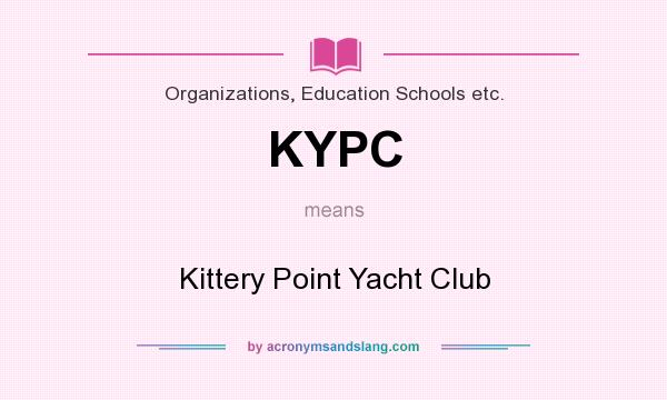 What does KYPC mean? It stands for Kittery Point Yacht Club