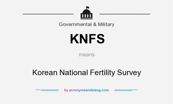 What does KNFS mean? It stands for Korean National Fertility Survey