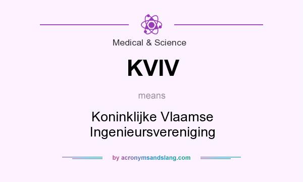 What does KVIV mean? It stands for Koninklijke Vlaamse Ingenieursvereniging