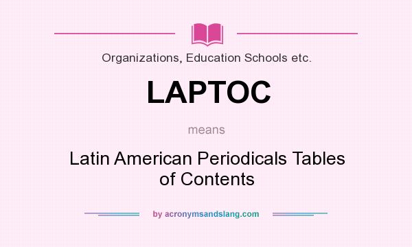 What does LAPTOC mean? It stands for Latin American Periodicals Tables of Contents