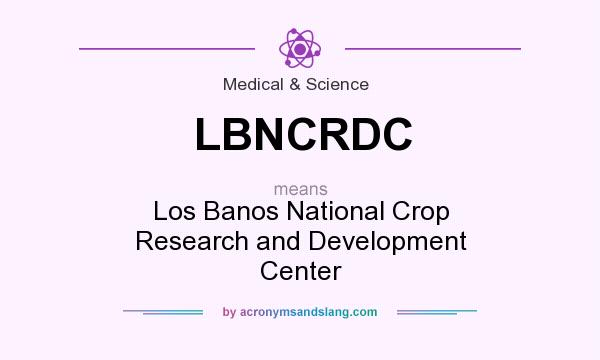 What does LBNCRDC mean? It stands for Los Banos National Crop Research and Development Center
