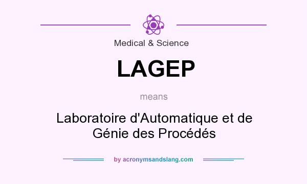 What does LAGEP mean? It stands for Laboratoire d`Automatique et de Génie des Procédés