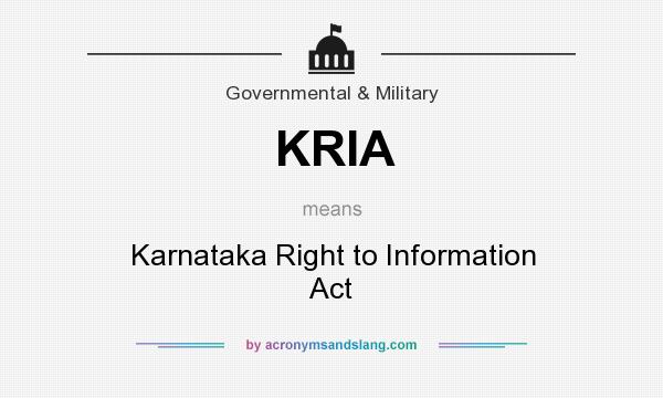 What does KRIA mean? It stands for Karnataka Right to Information Act