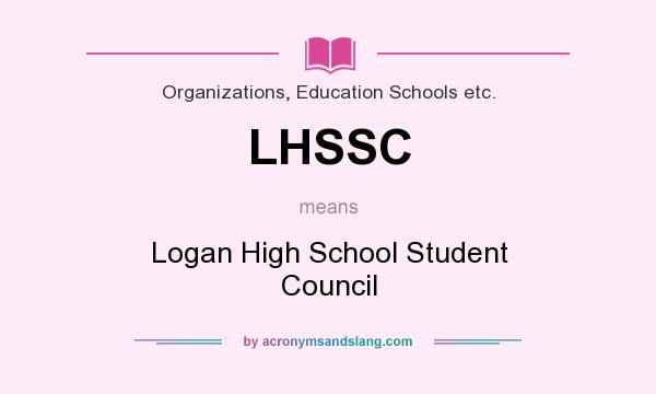 What does LHSSC mean? It stands for Logan High School Student Council
