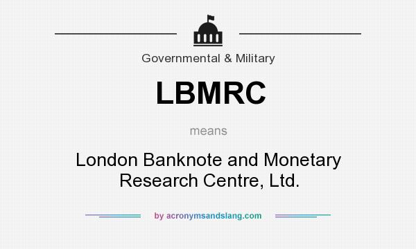 What does LBMRC mean? It stands for London Banknote and Monetary Research Centre, Ltd.