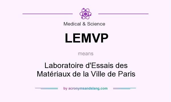 What does LEMVP mean? It stands for Laboratoire d`Essais des Matériaux de la Ville de Paris