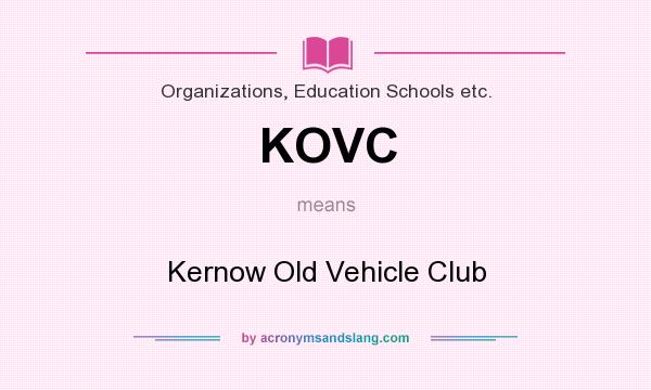 What does KOVC mean? It stands for Kernow Old Vehicle Club