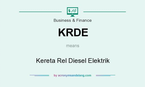 What does KRDE mean? It stands for Kereta Rel Diesel Elektrik