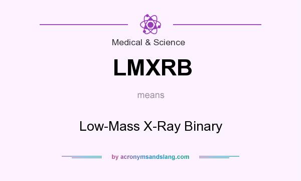 What does LMXRB mean? It stands for Low-Mass X-Ray Binary