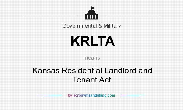 What does KRLTA mean? It stands for Kansas Residential Landlord and Tenant Act